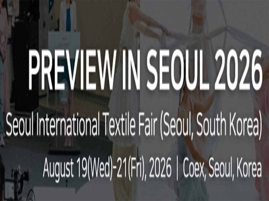 2026年8月韩国首尔国际纺织展览会Preview In SEOUL